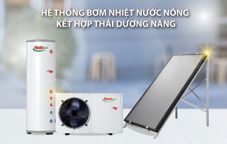 Hệ thống bơm nhiệt nước nóng kết hợp tấm thái dương năng – Giải pháp tiết kiệm năng lượng hiệu quả tối ưu